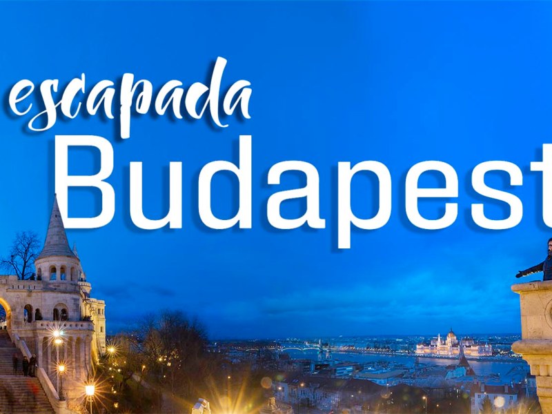 Preparativos de una escapada a Budapest, Hungría